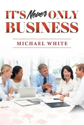 Nu este niciodată doar o afacere - It's Never Only Business