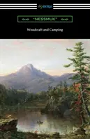Meșteșuguri din lemn și camping - Woodcraft and Camping