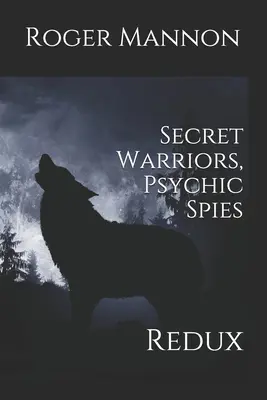 Războinici secreți, spioni psihici: Redux - Secret Warriors, Psychic Spies: Redux