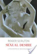 Dorința sexuală: o investigație filosofică - Sexual Desire: A Philosophical Investigation