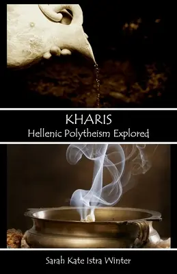Kharis: Politeismul elen explorat - Kharis: Hellenic Polytheism Explored