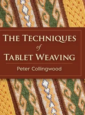 Tehnici de țesere a tabletelor - The Techniques of Tablet Weaving