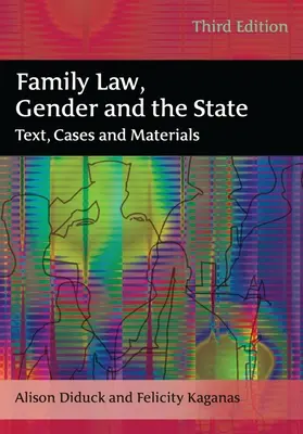 Dreptul familiei, genul și statul Text, cazuri și materiale - Family Law, Gender and the State Text, Cases and Materials
