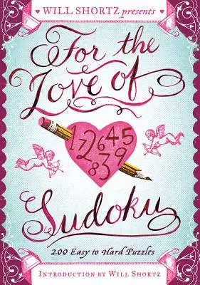 Will Shortz prezintă For the Love of Sudoku - Will Shortz Presents for the Love of Sudoku