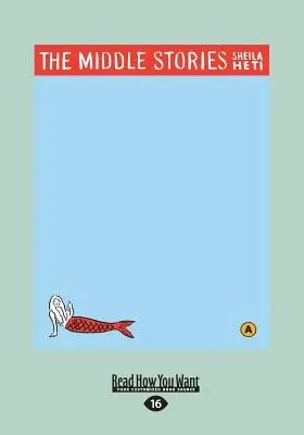 Poveștile de mijloc (format mare 16pt) - The Middle Stories (Large Print 16pt)