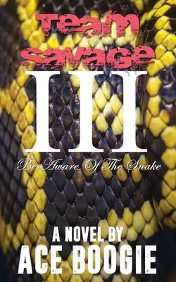 Echipa Savage III: Fiți atenți la șarpe - Team Savage III: Be Aware Of The Snake
