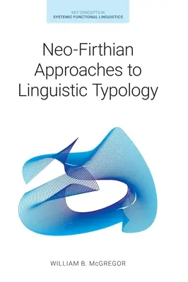 Abordări neo-firthiene ale tipologiei lingvistice - Neo-Firthian Approaches to Linguistic Typology
