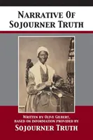 Narațiunea lui Sojourner Truth - Narrative Of Sojourner Truth