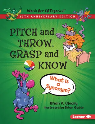 Pitch and Throw, Grasp and Know, Ediția aniversară de 20 de ani: Ce este un sinonim? - Pitch and Throw, Grasp and Know, 20th Anniversary Edition: What Is a Synonym?