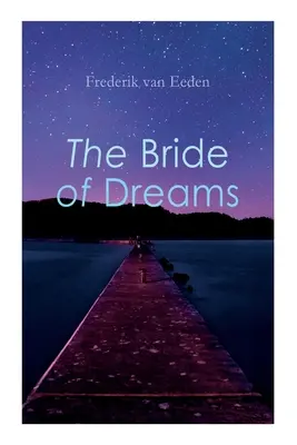 Mireasa viselor - The Bride of Dreams