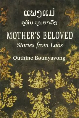 Iubitul mamei: Povești din Laos - Mother's Beloved: Stories from Laos