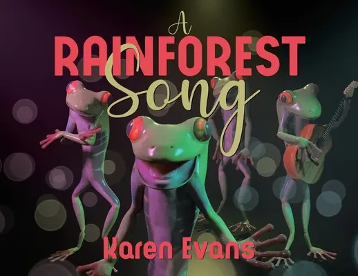 Un cântec din pădurea tropicală - A Rainforest Song