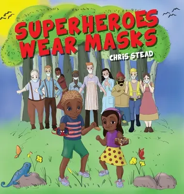 Supereroii poartă măști: O carte ilustrată pentru a ajuta copiii cu distanțare socială și anxietate covidă - Superheroes Wear Masks: A picture book to help kids with social distancing and covid anxiety