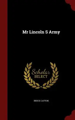 Armata lui Lincoln - MR Lincoln S Army
