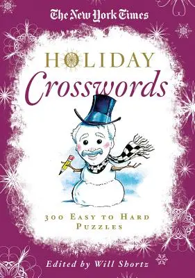The New York Times Holiday Crosswords: 300 de puzzle-uri de la ușor la greu - The New York Times Holiday Crosswords: 300 Easy to Hard Puzzles