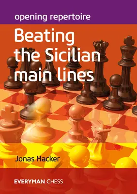 Repertoriu de deschidere: învingerea liniilor principale siciliene - Opening Repertoire: Beating the Sicilian Main Lines