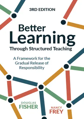 O mai bună învățare prin predare structurată: Un cadru pentru eliberarea treptată a responsabilității - Better Learning Through Structured Teaching: A Framework for the Gradual Release of Responsibility