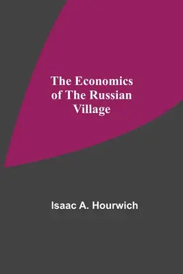 Economia satului rusesc - The Economics Of The Russian Village
