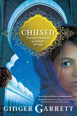 Alesul: Jurnalele pierdute ale reginei Estera - Chosen: The Lost Diaries of Queen Esther