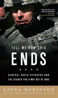 Tell Me How This Ends: Generalul David Petraeus și căutarea unei căi de ieșire din Irak - Tell Me How This Ends: General David Petraeus and the Search for a Way Out of Iraq