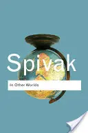 În alte lumi: Eseuri în politica culturală - In Other Worlds: Essays in Cultural Politics