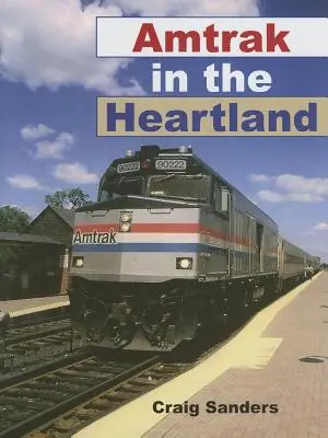 Amtrak în Heartland - Amtrak in the Heartland