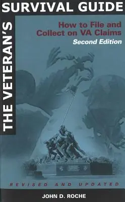 Ghidul de supraviețuire al veteranului: Cum să depuneți și să recuperați creanțele VA - The Veteran's Survival Guide: How to File and Collect on VA claims