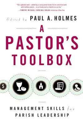Cutia de instrumente a pastorului: Abilități de management pentru conducerea parohiei - Pastor's Toolbox: Management Skills for Parish Leadership