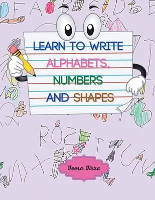 Învață să scrii alfabetul, cifrele și formele (versiune color) - Learn to Write Alphabets, Numbers and Shapes (Color Version)