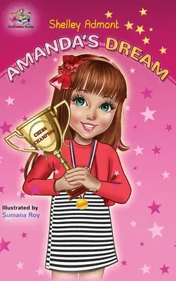 Visul Amandei: Carte motivațională pentru copii - Amanda's Dream: Motivational children's book