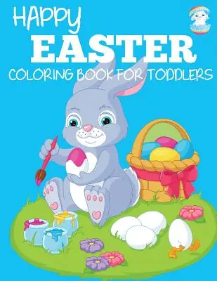 Cartea de colorat Paște fericit pentru copii mici - Happy Easter Coloring Book for Toddlers