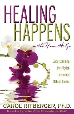 Vindecarea se întâmplă cu ajutorul tău: Înțelegerea semnificațiilor ascunse din spatele bolii - Healing Happens with Your Help: Understanding the Hidden Meanings Behind Illness