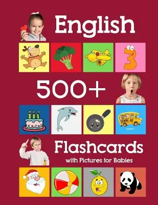 English 500 Flashcards cu imagini pentru bebeluși: Învățarea cuvintelor de frecvență școlară acasă carduri flash pentru copii copii mici grădiniță preșcolară și copii - English 500 Flashcards with Pictures for Babies: Learning homeschool frequency words flash cards for child toddlers preschool kindergarten and kids