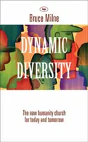 Diversitatea dinamică: Biserica umanității - pentru astăzi și mâine - Dynamic Diversity: The Humanity Church - For Today And Tomorrow