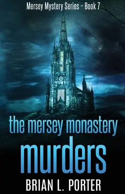 Crimele de la Mănăstirea Mersey - The Mersey Monastery Murders