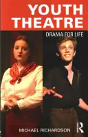 Teatru pentru tineret: Teatru pentru viață - Youth Theatre: Drama for Life