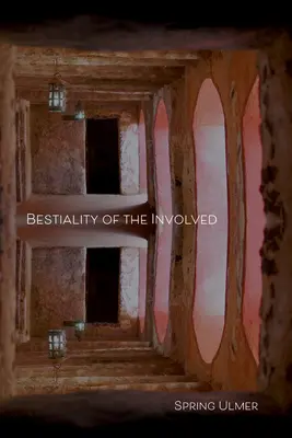 Bestialitatea celor implicați - Bestiality of the Involved