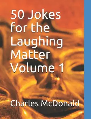 50 de glume pentru materie de râs Volumul 1 - 50 Jokes for the Laughing Matter Volume 1