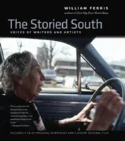 The Storied South: Vocile scriitorilor și artiștilor - The Storied South: Voices of Writers and Artists