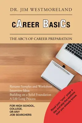 Bazele carierei: Abc-urile pregătirii pentru carieră - Career Basics: The Abc's of Career Preparation