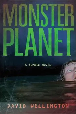 Planeta Monștrilor: Un roman despre zombi - Monster Planet: A Zombie Novel