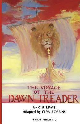 Călătoria călătorului din zori (The Voyage of the Dawn Treader) - The Voyage of the Dawn Treader