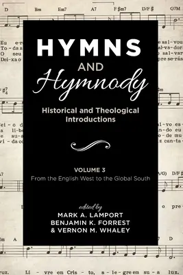 Imnuri și imnografie: introduceri istorice și teologice, volumul 3 - Hymns and Hymnody: Historical and Theological Introductions, Volume 3