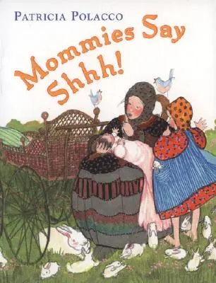 Mămicile spun Shh! - Mommies Say Shh!