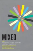 Mixed: Multiracial College Students Tell Their Life Stories