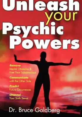 Dezlănțuie-ți puterile psihice - Unleash Your Psychic Powers