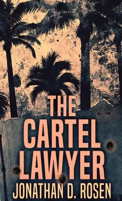 Avocatul cartelurilor - The Cartel Lawyer