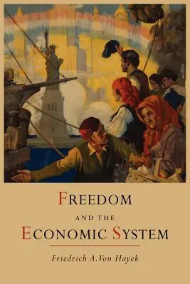 Libertatea și sistemul economic - Freedom and the Economic System