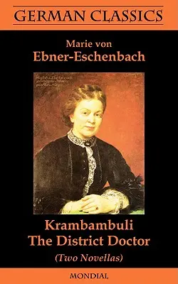 Krambambuli. Doctorul de district (Două nuvele. Clasici germani) - Krambambuli. The District Doctor (Two Novellas. German Classics)
