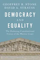 Democrație și egalitate: Viziunea constituțională durabilă a Curții Warren - Democracy and Equality: The Enduring Constitutional Vision of the Warren Court